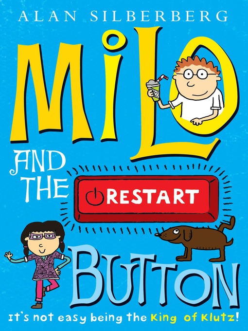 Title details for Milo and the Restart Button by Alan Silberberg - Wait list